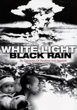 White Light, Black Rain: The Destruction of Hiroshima and Nagasaki